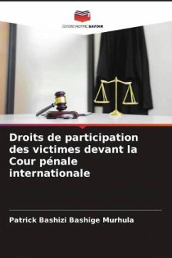 Droits de participation des victimes devant la Cour pénale internationale - Murhula, Patrick Bashizi Bashige