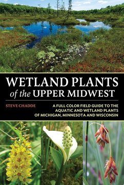 Wetland Plants of the Upper Midwest - Chadde, Steve W