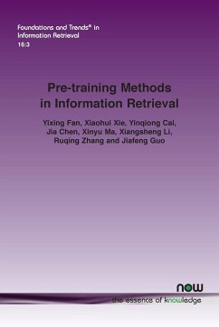 Pre-training Methods in Information Retrieval - Fan, Yixing; Xie, Xiaohui; Cai, Yinqiong