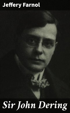 Sir John Dering (eBook, ePUB) - Farnol, Jeffery