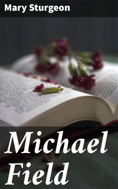 Michael Field (eBook, ePUB) - Sturgeon, Mary