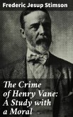 The Crime of Henry Vane: A Study with a Moral (eBook, ePUB)