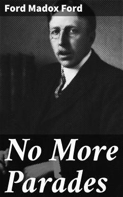 No More Parades (eBook, ePUB) - Ford, Ford Madox