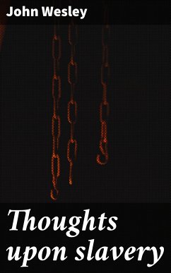 Thoughts upon slavery (eBook, ePUB) - Wesley, John