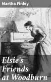 Elsie's Friends at Woodburn (eBook, ePUB)