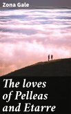 The loves of Pelleas and Etarre (eBook, ePUB)