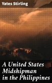 A United States Midshipman in the Philippines (eBook, ePUB)