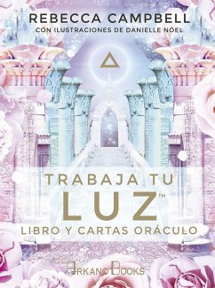 Trabaja tu luz : libro y cartas oráculo - Campbell, Rebecca