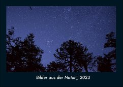 Bilder aus der Natur 2023 Fotokalender DIN A4 - Tobias Becker