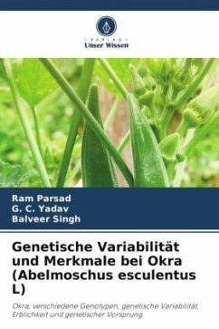 Genetische Variabilität und Merkmale bei Okra (Abelmoschus esculentus L) - Parsad, Ram;Yadav, G. C.;Singh, Balveer