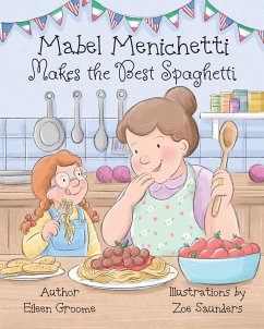 Mabel Menichetti Makes the Best Spaghetti - Groome, Eileen