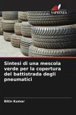 Sintesi di una mescola verde per la copertura del battistrada degli pneumatici