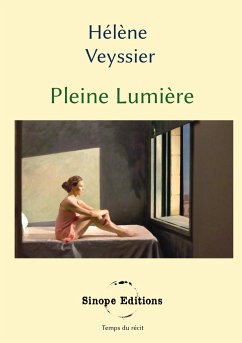 Pleine lumière - Veyssier, Hélène