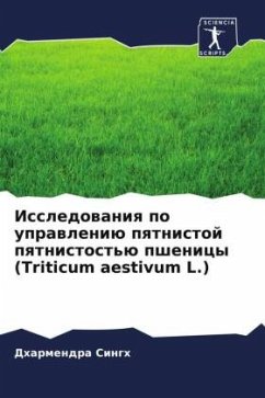 Issledowaniq po uprawleniü pqtnistoj pqtnistost'ü pshenicy (Triticum aestivum L.) - Singh, Dharmendra;Singh, S. P.;Singh, Shandan Kumar