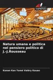 Natura umana e politica nel pensiero politico di J.-J.Rousseau