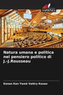 Natura umana e politica nel pensiero politico di J.-J.Rousseau - KOUAO, Konan Kan Yamé Valéry