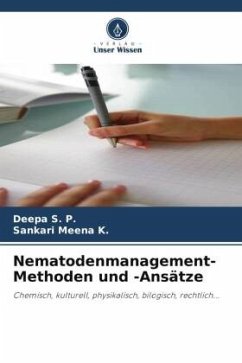 Nematodenmanagement-Methoden und -Ansätze - S. P., Deepa;K., Sankari Meena