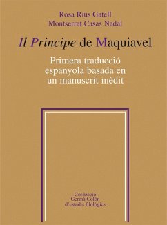 Il principe de Maquiavel : primera traducció espanyola basada en un manuscrit inèdit - Casas Nadal, Montserrat; Rius Gatell, Rosa