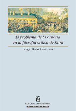 El problema de la historia en la filosofía crítica de Kant (eBook, ePUB) - Rojas Contreras, Sergio