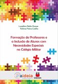 Formação de professores e a inclusão de alunos com necessiadades especiais no colégio militar (eBook, ePUB)