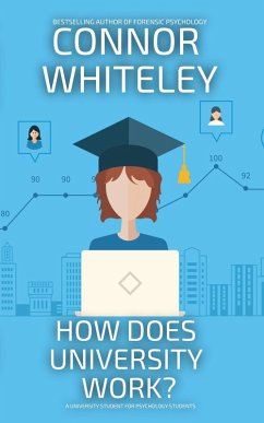 Cover How Does University Work? A University Guide For Psychology Students (An Introductory Series) (eBook, ePUB)