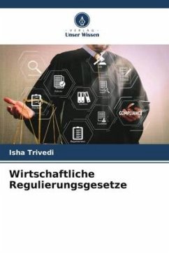 Wirtschaftliche Regulierungsgesetze - TRIVEDI, ISHA