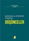 Bakmanin ve Görmenin Ötesinde Düsünceler