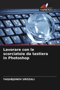 Lavorare con le scorciatoie da tastiera in Photoshop - Urozali, Yaqubjonov