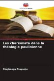 Les charismata dans la théologie paulinienne
