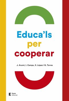 Educa'ls per cooperar - Arumí Prat, Joan; Torres Cladera, Gemma