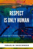 Respect Is Only Human: A Response to Disrespect and Implicit Bias -Volume 6 (eBook, ePUB)