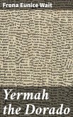 Yermah the Dorado (eBook, ePUB)
