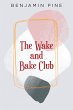 The Wake and Bake Club (eBook, ePUB) - Bild 1
