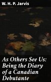 As Others See Us: Being the Diary of a Canadian Debutante (eBook, ePUB)