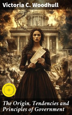 The Origin, Tendencies and Principles of Government (eBook, ePUB) Cover The Origin, Tendencies and Principles of Government (eBook, ePUB)