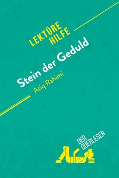 Stein der Geduld von Atiq Rahimi (Lektürehilfe) - Emilio Sciarrino; Marie-Pierre Quintard