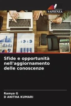 Sfide e opportunità nell'aggiornamento delle conoscenze - G, Ramya;KUMARI, D ANITHA