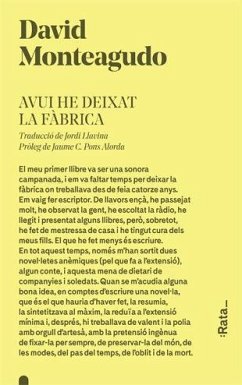 Avui he deixat la fàbrica - Llavina, Jordi; Monteagudo, David