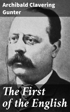 The First of the English (eBook, ePUB) - Gunter, Archibald Clavering