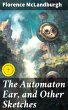 The Automaton Ear, and Other Sketches... - Bild 1
