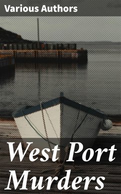 West Port Murders (eBook, ePUB) - Authors, Various