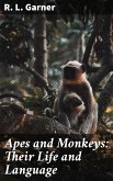 Apes and Monkeys: Their Life and Language (eBook, ePUB)