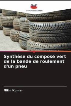 Synthèse du composé vert de la bande de roulement d'un pneu - Kumar, Nitin