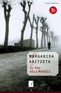 El pou dels maquis : 2a edició - Aritzeta, Margarida