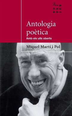 Antologia poètica : amb els ulls oberts - Martí I Pol, Miquel