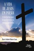 A Vida de Jesus em Poesia (eBook, ePUB) A Vida de Jesus em Poesia (eBook, ePUB)
