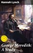 George Meredith: A Study (eBook, ePUB) - Bild 1
