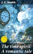The time spirit: A romantic tale... - Bild 1