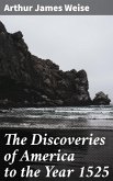 The Discoveries of America to the Year 1525 (eBook, ePUB)