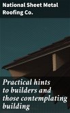 Practical hints to builders and those contemplating building (eBook, ePUB)